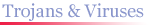 Removing Trojans and Viruses